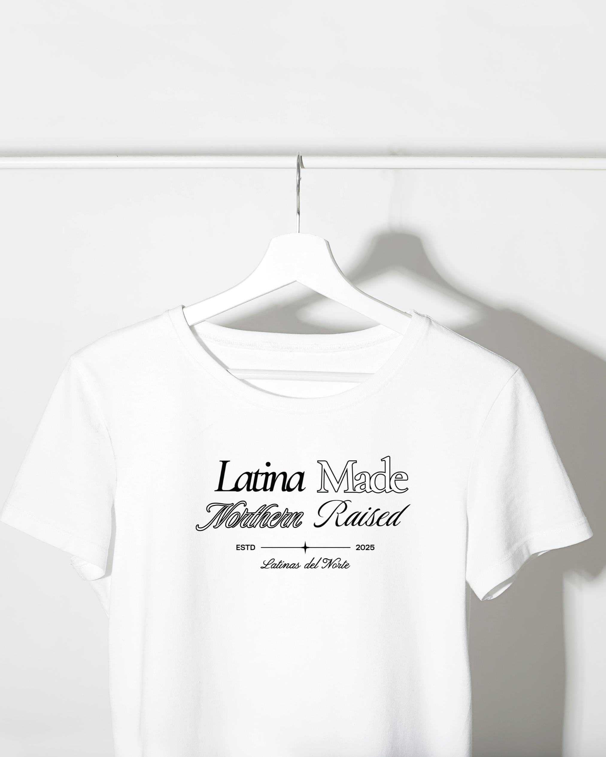 Latina Made, Northern Raised T-Shirt
